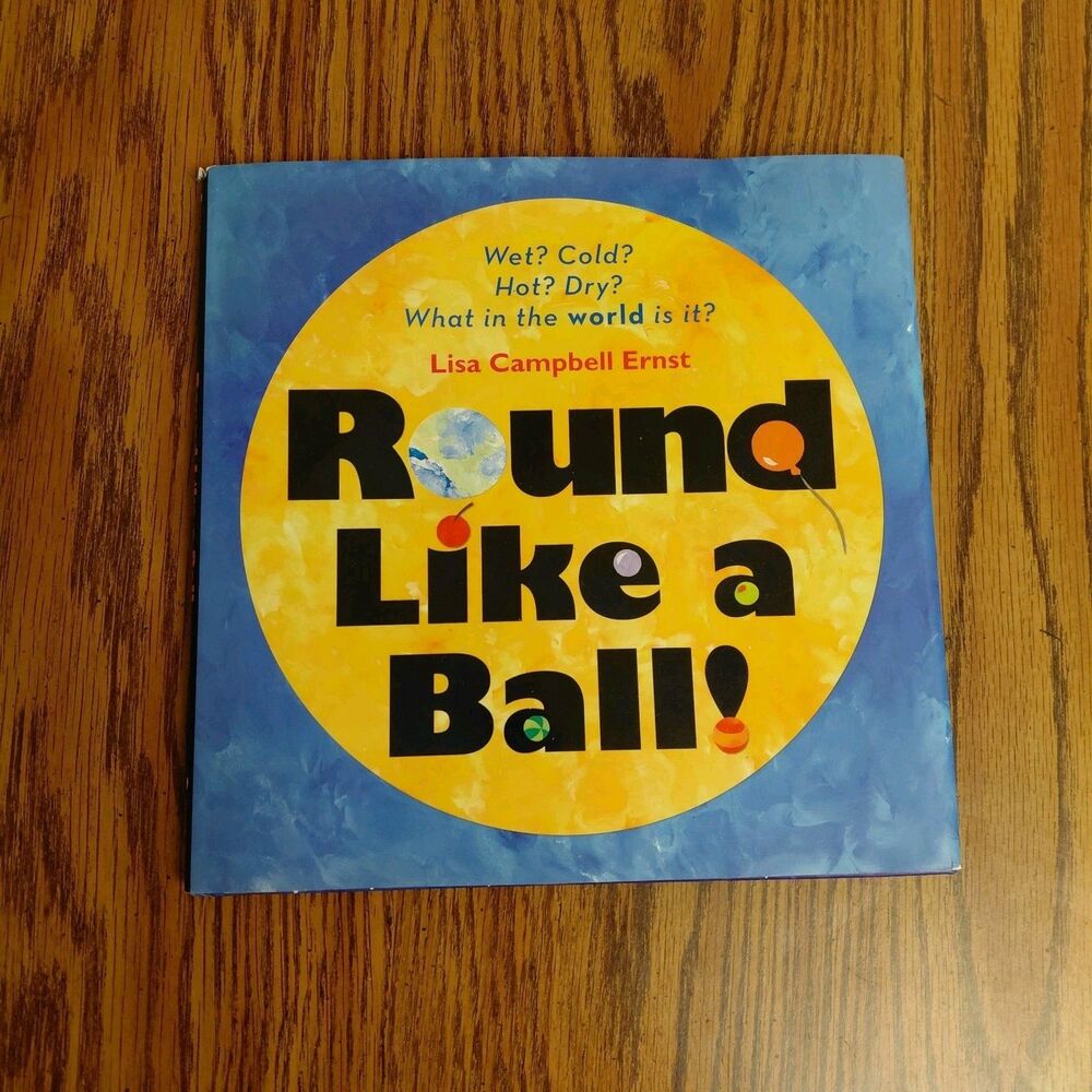 ROUND LIKE A BALL By Campbell Lisa Ernst - Hardcover